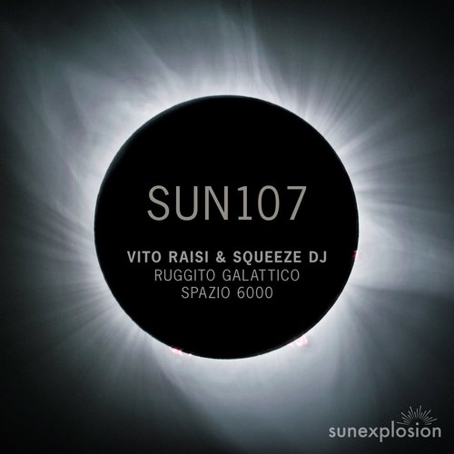 Squeeze DJ, Vito Raisi - Ruggito Galattico | Spazio 6000 [SUN107]